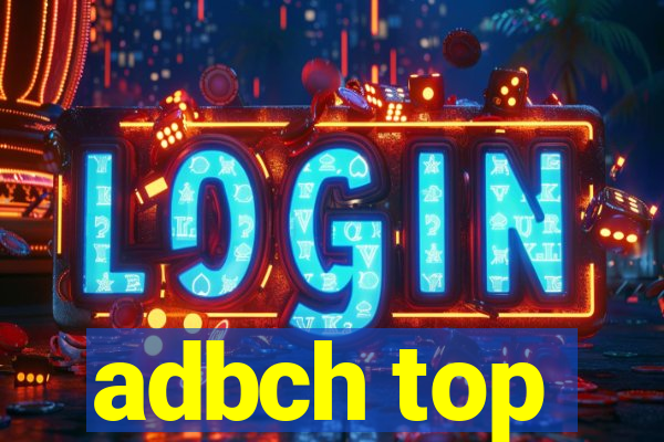 adbch top